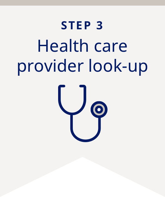 Step 3: Health care provider look-up